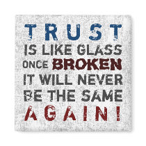 BROKEN GLASS ~ Magnet Truism