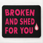 Broken & Shed For You Mousepads
