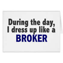 Broker During The Day cards by professiongifts Broker During The Day cards