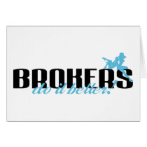 Brokers Do It Better! cards by poorrichards Brokers Do It Better! cards