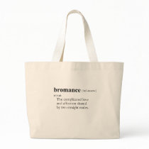 BROMANCE (definition) bags