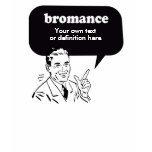 BROMANCE t-shirts