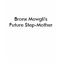 Bronx Mowgli's Future Step-Mother t-shirts