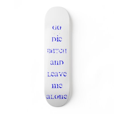 Brooke Johnson made this cause i got bored Skate Board by hottie14837