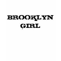 BROOKLYN GIRL t-shirts by srblicious BROOKLYN GIRL t-shirts