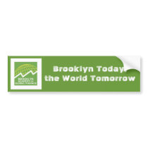 Brooklyn Today Bumber Sticker bumper stickers by BAGFNYC Brooklyn Today Bumber Sticker bumper stickers