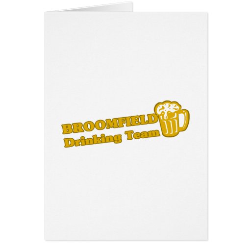 Broomfield Drinking Team tee shirts Greeting Cards