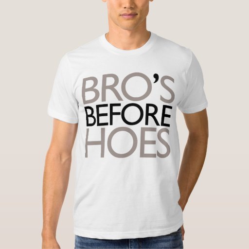 Bro's Before Hoes TShirt (White) Zazzle