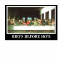 Bros before Hos, The Last Supper t-shirts