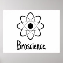Broscience Funny Poster