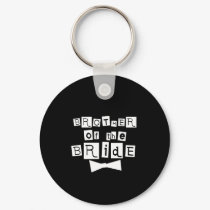 Brother of Bride White on Black keychains