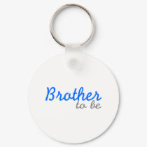 Brother To Be keychains by CelebrationZazzle Brother To Be keychains