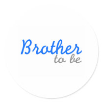 Brother To Be stickers