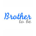 Brother To Be t-shirts