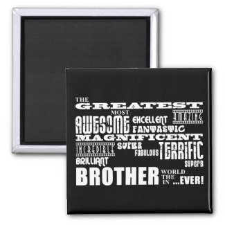 Brothers: Greatest Awesome... ...World Ever! magnet