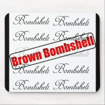 Brown Bombshell Mousepad