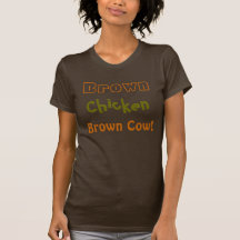 Brown Chicken Tee Shirt