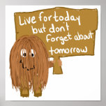 Brown live for today posters