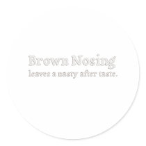 Brown Nosing stickers
