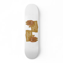 Brown stop deforestation skate deck