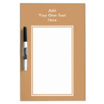 Brown with white area and text. dry erase boards