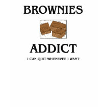 Brownies Addict t-shirts by foodshirts Brownies Addict t-shirts