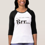 Brr... The weather outside is frightful... Brr... Ladies Tee