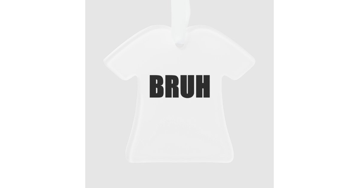 BRUH Brother Street Slang Words Trendy Hipster Ornament Zazzle