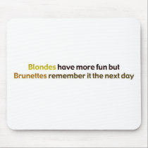 Brunettes&Blondes mousepads