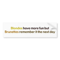 Brunettes&BlondesBumperStik bumper stickers by Moondial Brunettes&BlondesBumperStik bumper stickers