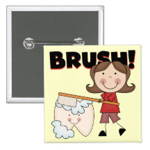 BRUSH - Girl With Tooth Tshirts and Gifts Pinback Button