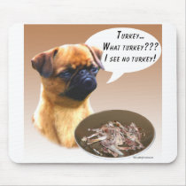 Brussels Griffon Turkey mousepads