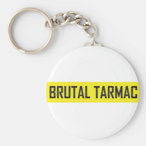 BRUTAL TARMAC KEYCHAINS
