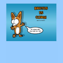 Brutus Is Corgi t-shirts