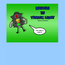 Brutus Is Traffic Light t-shirts