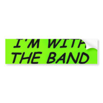 bs.im.with.the.band bumper stickers by lester_palocsay bs.im.with.the.band bumper stickers