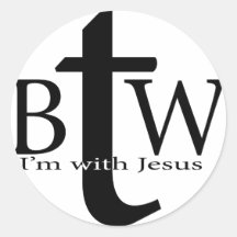 BTW Im with Jesus Stickers