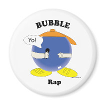 Bubble Rap Magnet
