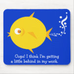 Bubbles The BlowFish_Behind in my work mousepad