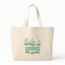 Bube's the Name, and Spoiling's the Game bags by MyGrandparentsRock Bube's the Name, and Spoiling's the Game bags