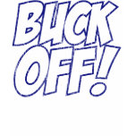 BUCK OFF! (blue/wht vintage) BUCK OFF! (blue/wht vintage)
