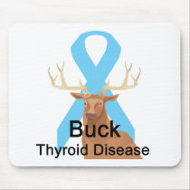 Buck Thyroid-Disease Mousepad by causeican Buck Thyroid-Disease Mousepad