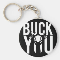 humor, buck, buck you, funny, wood case, internet memes, antlers, typography, hunting, wildlife, urban, fun, internet, memes, stag, keycain, Keychain with custom graphic design