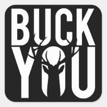 buck you, funny, stag, hipster, humor, buck, antlers, typography, urban, wildlife, hunting, fun, internet, memes, stickers, Klistermærke med brugerdefineret grafisk design