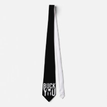 neck tie, humor, buck, buck you, funny, internet memes, antlers, typography, hunting, wildlife, urban, fun, internet, memes, stag, Tie with custom graphic design