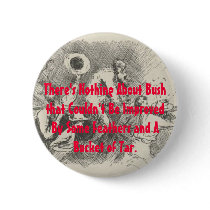 Bucket of Tar for George W Bush buttons
