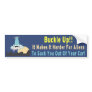 Buckle Up!! Bumper Sticker