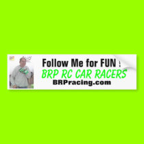 Bud, Follow Me for FUN !!!, BRP RC Car Racers, ... bumper stickers