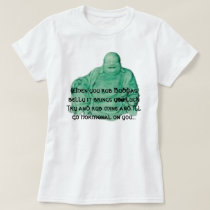 budda, When you rub Buddas belly it brings you ... t-shirts