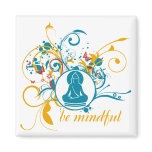 Buddha Be Mindful Fridge Magnets